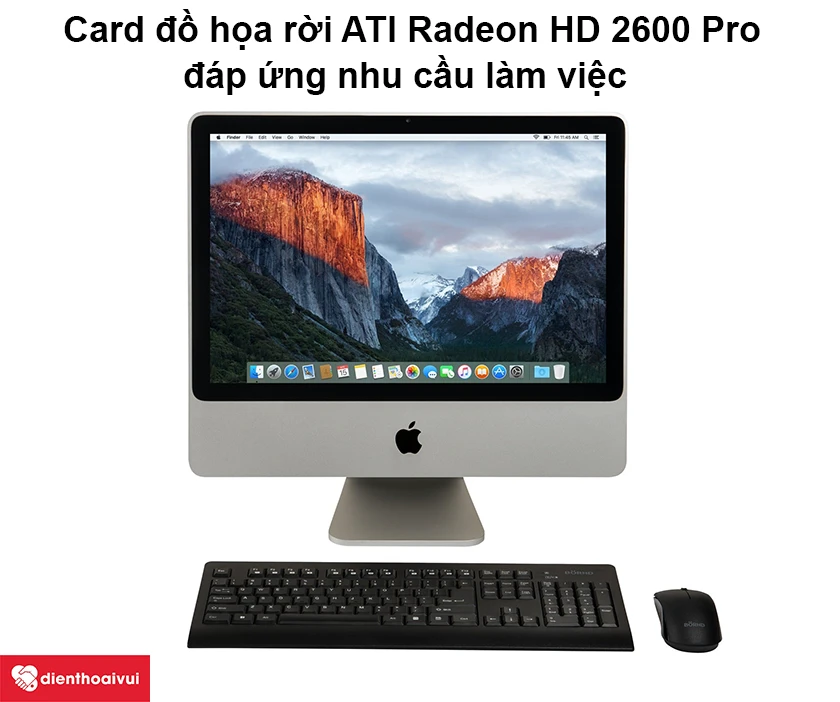 iMAC 24-INCH A1225 &ndash; Card đồ họa rời ATI Radeon HD 2600 Pro đ&aacute;p ứng nhu cầu l&agrave;m việc