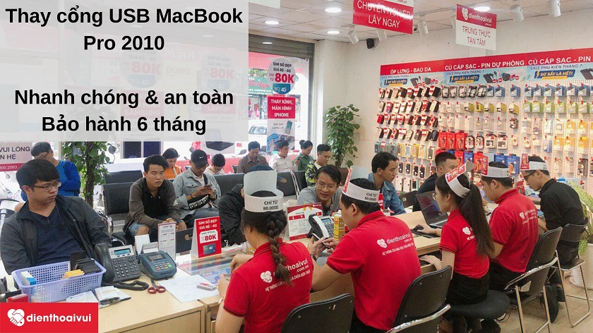Dịch vụ thay cổng USB Macbook Pro 2010 nhanh chóng, an toàn, chất lượng cao tại Điện Thoại Vui