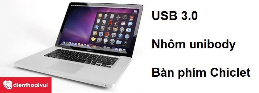 Trang bị cổng USB 3.0 và bàn phím Chiclet giúp gõ thoải mái hơn