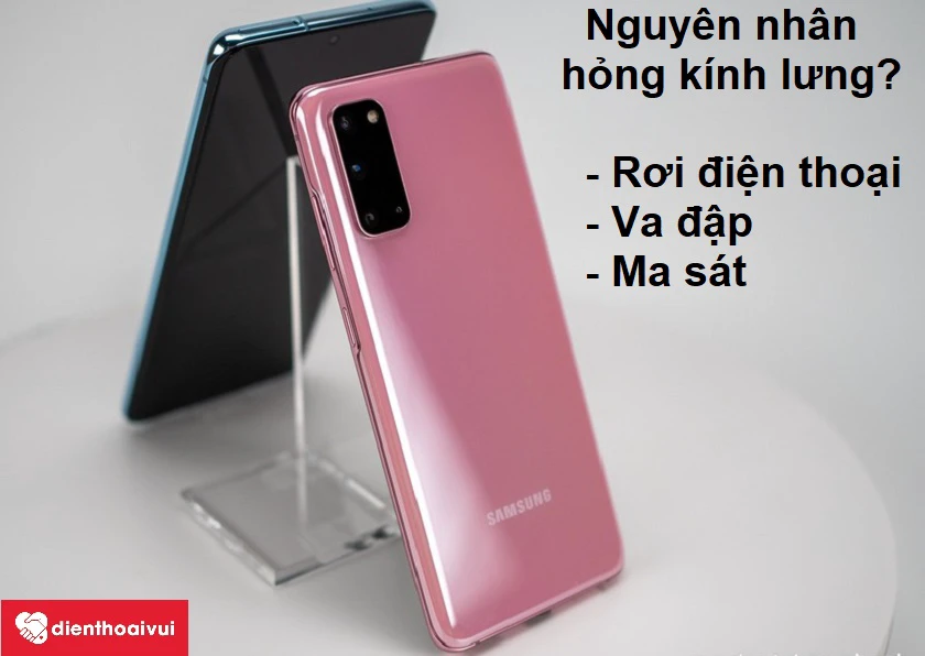 Cần l&agrave;m g&igrave; khi điện thoại Samsung Galaxy S20 vỡ lưng k&iacute;nh?