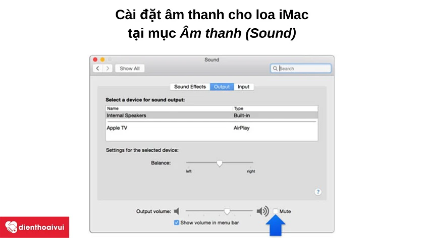 Cách thi&ecirc;́t l&acirc;̣p &acirc;m thanh phát loa ngoài tr&ecirc;n máy iMac
