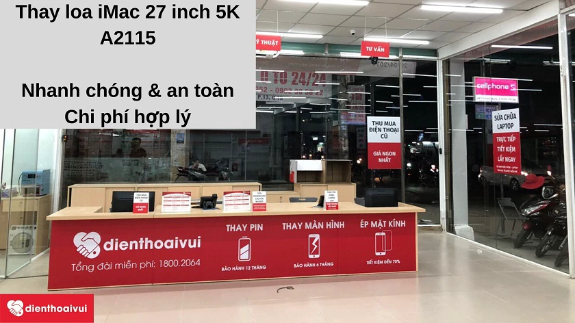 Dịch vụ thay loa iMac 27-inch 5K A2115 nhanh chóng, an toàn với chi phí hợp lý tại Đi&ecirc;̣n Thoại Vui