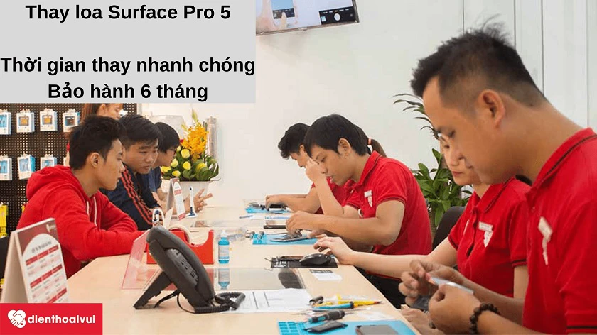 Dịch vụ thay loa Surface Pro 5 ch&acirc;́t lượng cao, bảo hành 6 tháng tại h&ecirc;̣ th&ocirc;́ng Đi&ecirc;̣n Thoại Vui