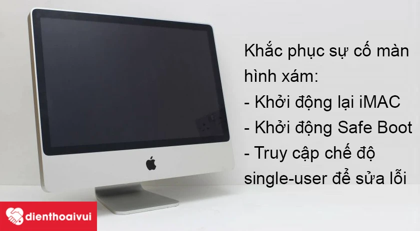 iMAC bị treo m&agrave;n h&igrave;nh x&aacute;m v&agrave; c&aacute;ch khắc phục như thế n&agrave;o?
