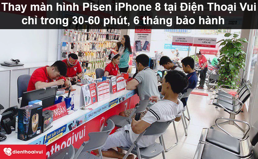 Thay m&agrave;n h&igrave;nh Pisen iPhone 8 ch&iacute;nh h&atilde;ng, gi&aacute; tốt tại Điện Thoại Vui