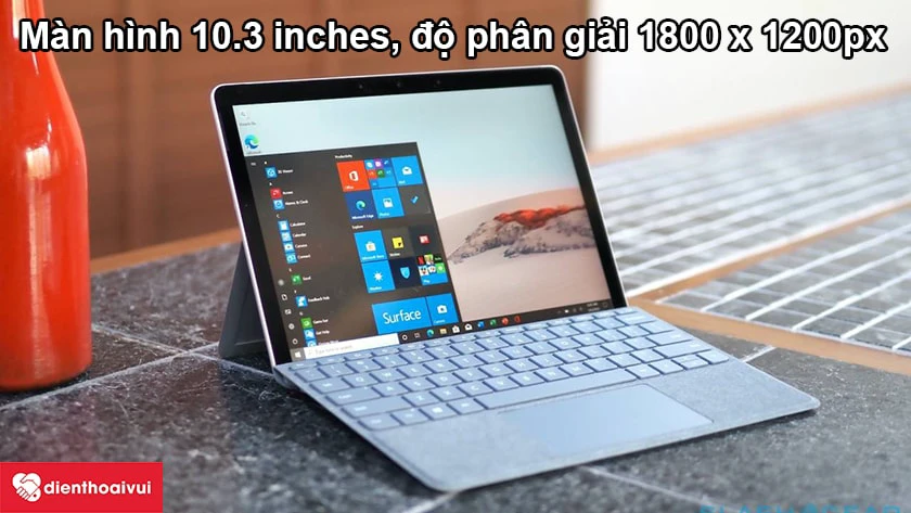 Surface Go – Màn hình 10.3 inches, độ phân giải 1800 x 1200px