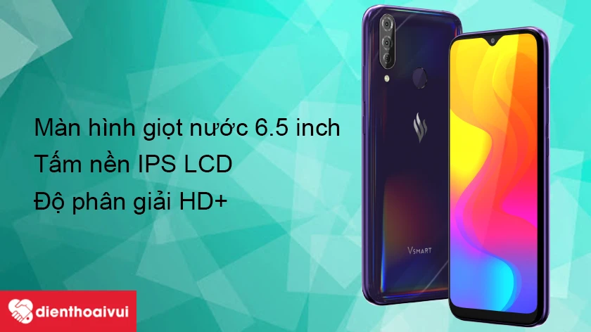 màn hình giọt nước 6.5 inch, tấm nền IPS LCD màu sắc tươi sáng