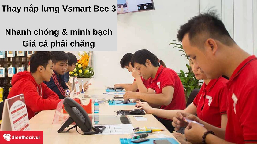 Dịch vụ thay nắp lưng Vsmart Bee 3 nhanh chóng, giá t&ocirc;́t tại h&ecirc;̣ th&ocirc;́ng Đi&ecirc;̣n Thoại Vui