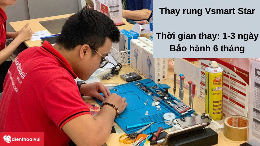 Dịch vụ thay rung Vsmart Star ch&acirc;́t lượng cao, nhanh chóng, an toàn tại Đi&ecirc;̣n Thoại Vui