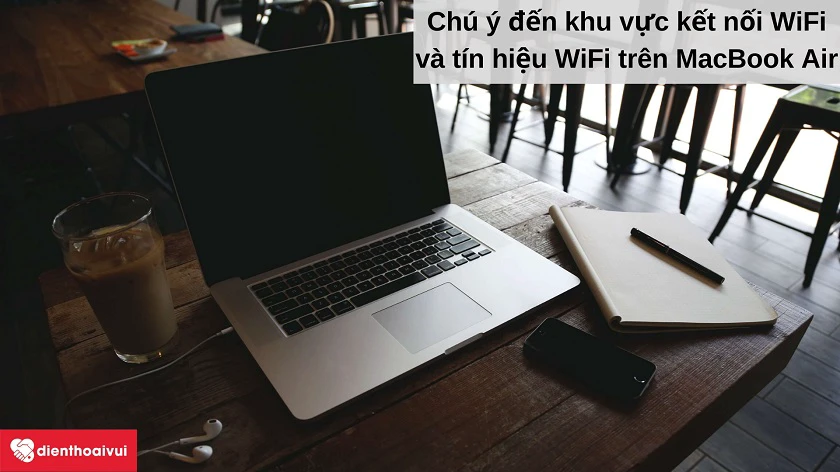 Cách kiểm tra các kết nối WiFi hiện có trên Macbook Air 2016