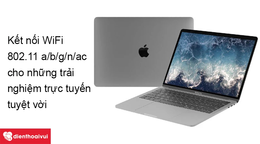 Macbook Pro 2018 – Kết nối WiFi 802.11 a/b/g/n/ac, giải trí đỉnh cao