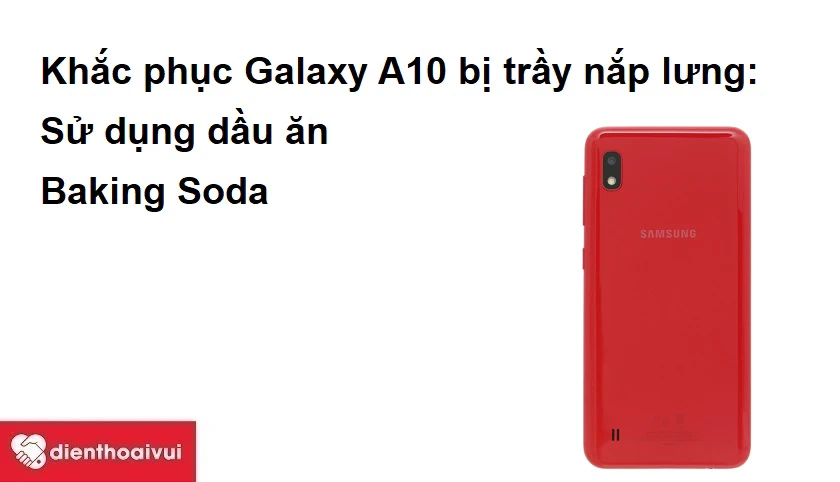 Khắc phục Samsung Galaxy A10 bị trầy nắp lưng