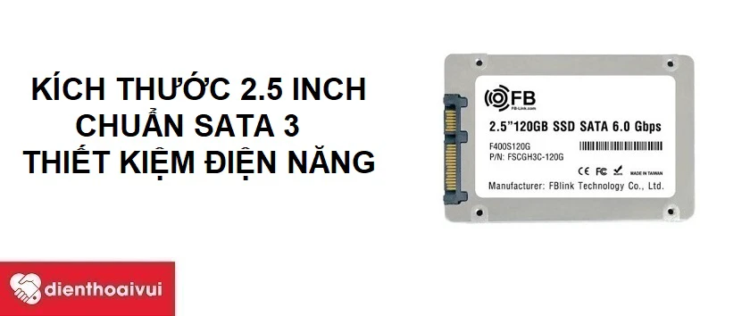 K&iacute;ch thước 2.5 inch chuẩn SATA3, tiết kiệm điện năng chống sốc