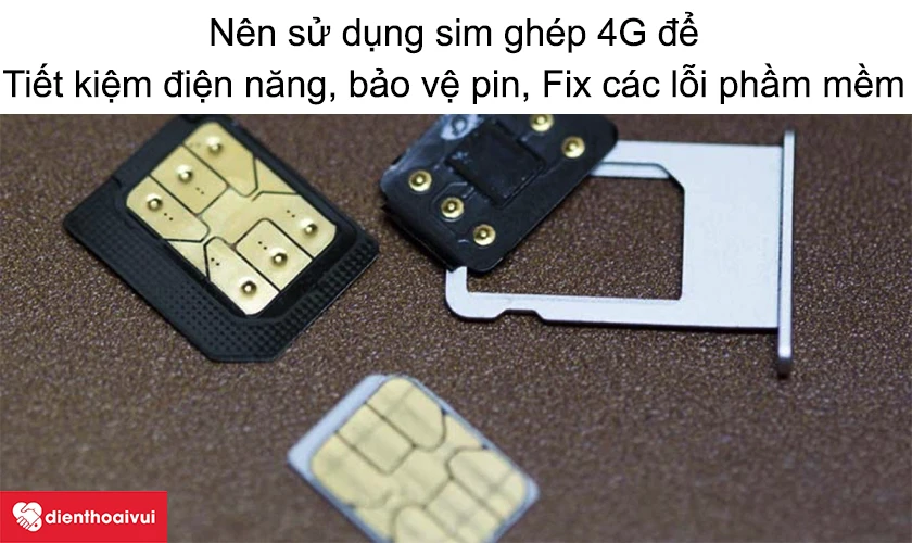 C&oacute; n&ecirc;n sử dụng sim gh&eacute;p 4G kh&ocirc;ng?