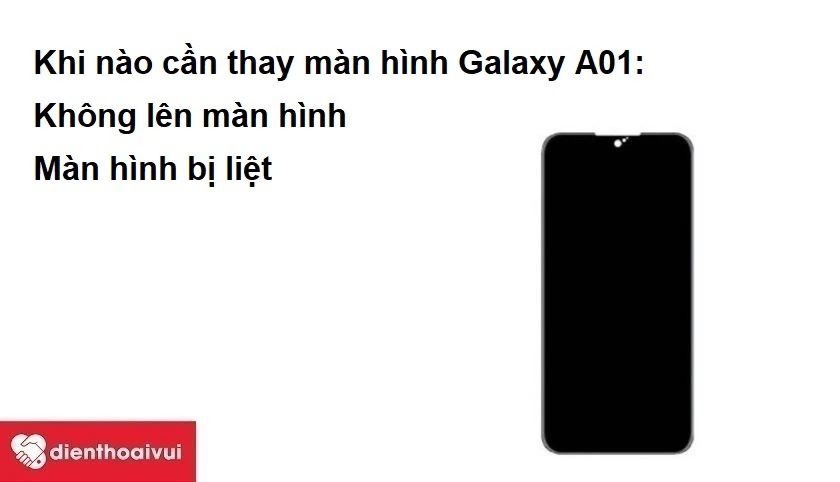 C&aacute;ch nhận biết khi n&agrave;o cần thay m&agrave;n h&igrave;nh Samsung Galaxy A01