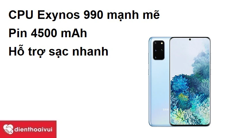 CPU Exynos 990 mạnh mẽ, pin 4500 mAh hỗ trợ sạc nhanh