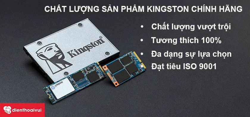 Lợi ích khi mua phụ kiện Kingston chính hãng