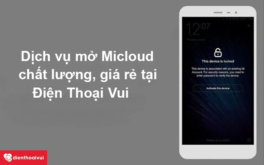Dịch vụ mở Micloud chất lượng, gi&aacute; rẻ tại Điện Thoại Vui