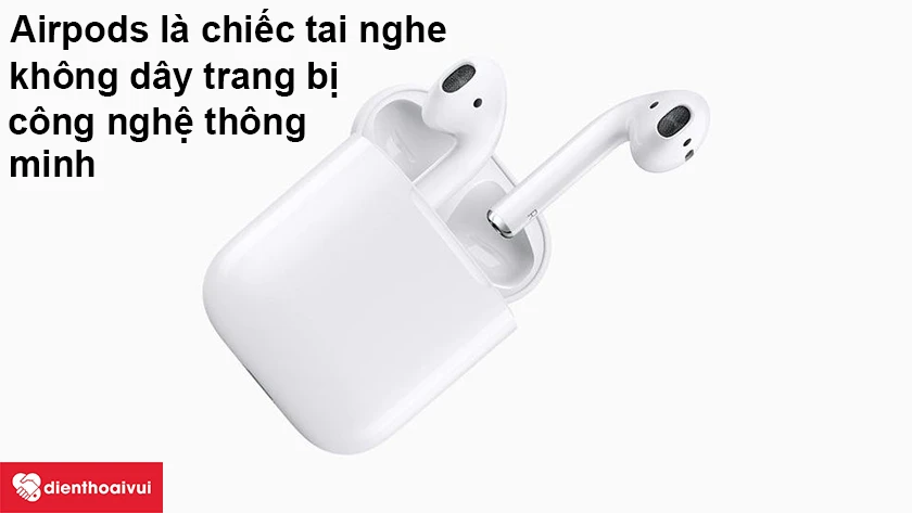 Airpods l&agrave; g&igrave;?