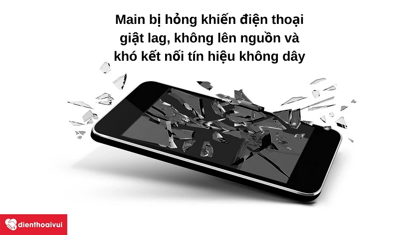 Những d&acirc;́u hi&ecirc;̣u cho th&acirc;́y bạn c&acirc;̀n phải sửa main đi&ecirc;̣n thoại