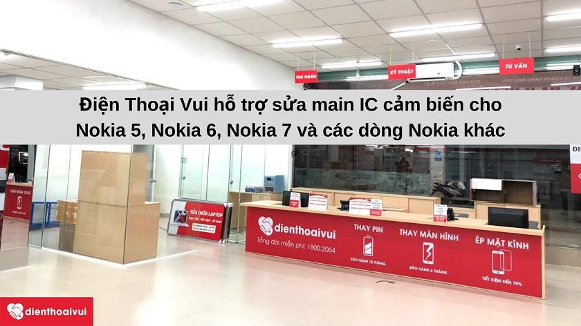 Dịch vụ sửa main IC cảm bi&ecirc;́n đi&ecirc;̣n thoại Nokia tại Đi&ecirc;̣n Thoại Vui
