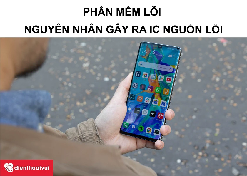 Nguy&ecirc;n nh&acirc;n dẫn đến việc hư main nguồn điện thoại Huawei&nbsp;