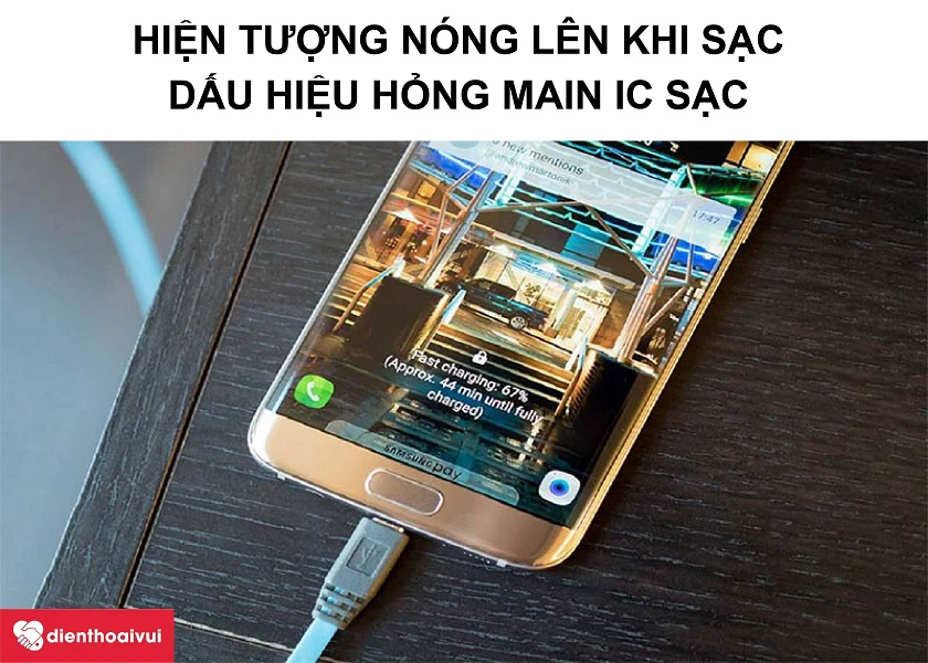 Những dấu hiệu cho thấy bạn cần phải sửa main ic usb sạc Samsung