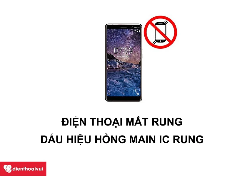 Những dấu hiệu cho thấy bạn cần phải sửa main rung điện thoại Nokia