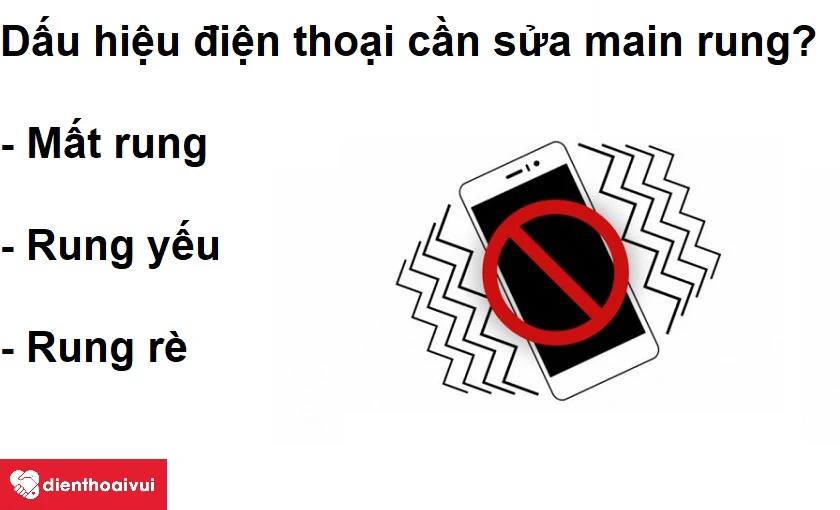 Những dấu hiệu cho thấy bạn cần phải sửa main rung điện thoại?