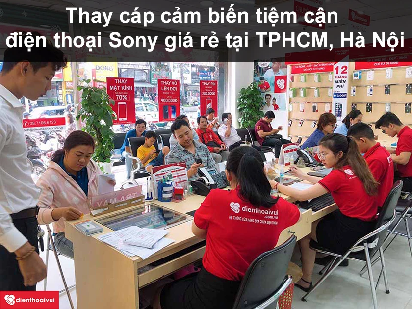 Thay c&aacute;p cảm biến tiệm cận điện thoại Sony ở đ&acirc;u tốt, gi&aacute; rẻ tại TPHCM, H&agrave; Nội?