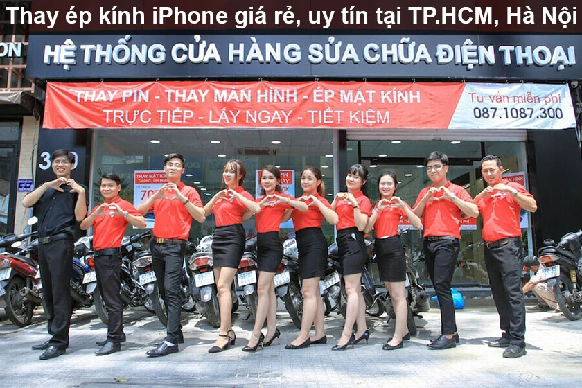 Địa đi&ecirc;̉m thay ép kính iPhone giá rẻ, uy tín tại TP.HCM, Hà N&ocirc;̣i