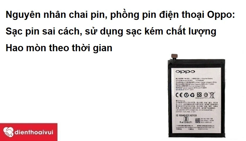Những nguy&ecirc;n nh&acirc;n dẫn đến chai pin, phồng pin điện thoại OPPO