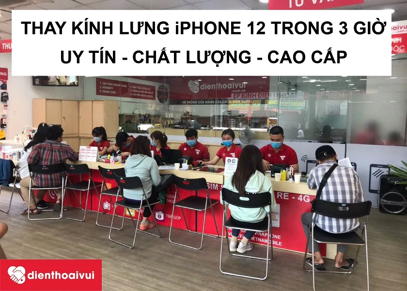 Dịch vụ thay k&iacute;nh lưng iPhone 12 nhanh ch&oacute;ng, uy t&iacute;n tại Điện Thoại Vui