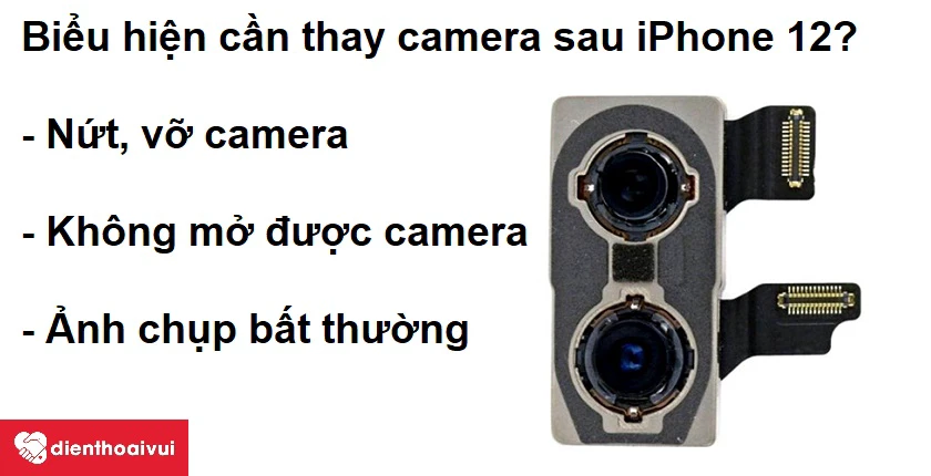 Khi n&agrave;o bạn cần thay camera sau iPhone 12 mới?
