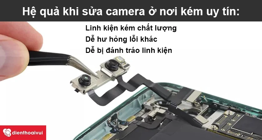 L&yacute; do kh&ocirc;ng n&ecirc;n thay camera trước iPhone 12 ở cơ sở kh&ocirc;ng đảm bảo, k&eacute;m chất lượng
