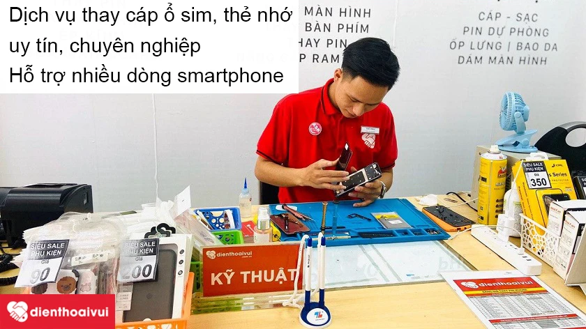 Dịch vụ thay c&aacute;p ổ sim, thẻ nhớ điện thoại chuy&ecirc;n nghiệp, uy t&iacute;n tại Điện Thoại Vui