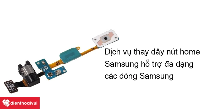 Dịch vụ thay d&acirc;y n&uacute;t home điện thoại Samsung chuy&ecirc;n nghiệp, uy t&iacute;n tại Điện Thoại Vui