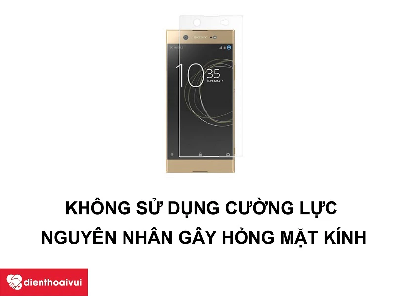 Nguyên nhân dẫn đến phải vỡ mặt kính điện thoại Sony