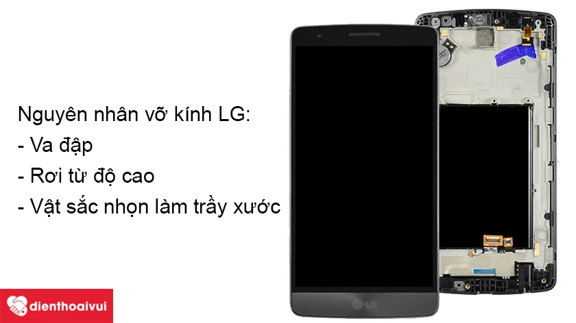 Nguy&ecirc;n nh&acirc;n n&agrave;o dẫn đến vỡ k&iacute;nh cảm ứng m&agrave;n h&igrave;nh LG