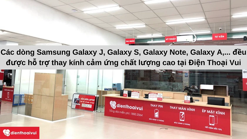 Dịch vụ thay kính cảm ứng đi&ecirc;̣n thoại Samsung chuy&ecirc;n nghi&ecirc;̣p, giá rẻ tại Đi&ecirc;̣n Thoại Vui