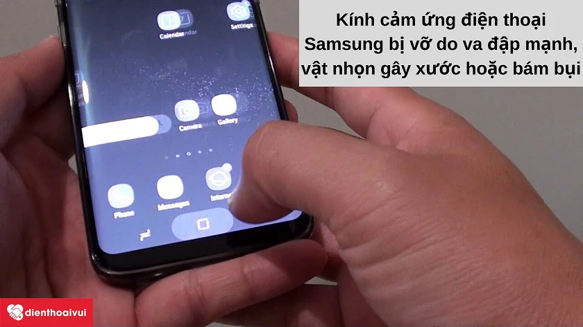 Nguy&ecirc;n nh&acirc;n nào d&acirc;̃n đ&ecirc;́n kính cảm ứng màn hình Samsung bị vỡ