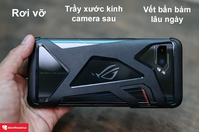 L&yacute; do dẫn đến k&iacute;nh camera sau điện thoại Asus bị vỡ, trầy xước
