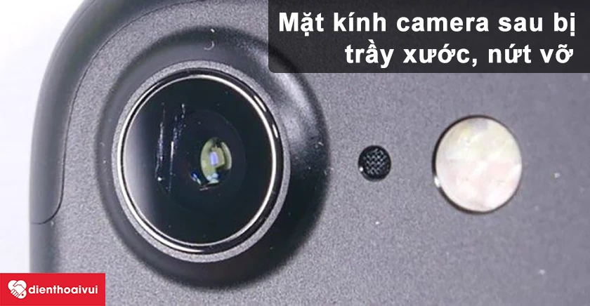 Những dấu hiệu cho thấy bạn cần phải thay mặt k&iacute;nh camera sau