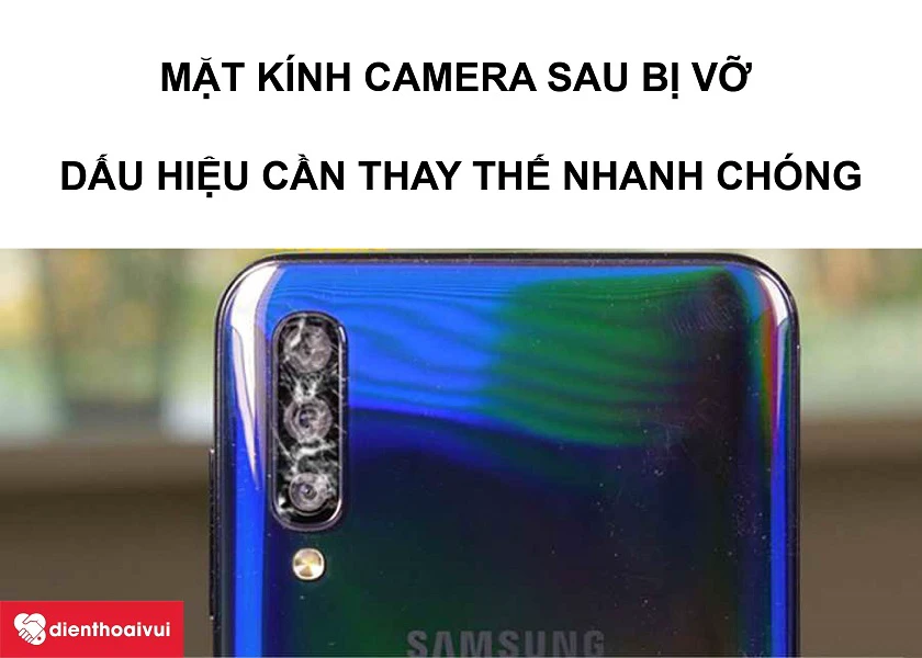 Những dấu hiệu cho thấy bạn cần phải thay mặt k&iacute;nh camera sau Samsung