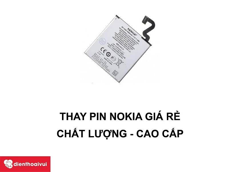 Dịch vụ thay pin điện thoại Nokia chuyên nghiệp, giá rẻ tại Điện Thoại Vui