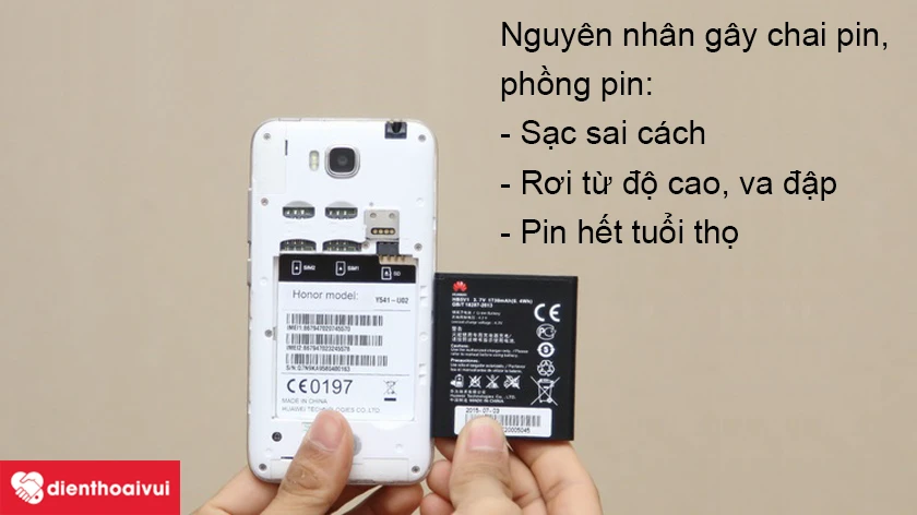 Những nguy&ecirc;n nh&acirc;n dẫn đến chai pin, phồng pin điện thoại Huawei