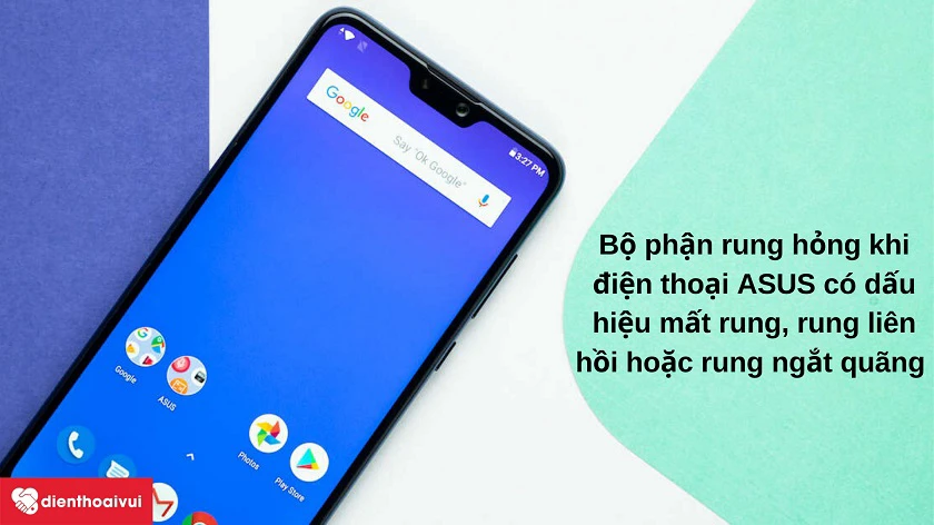 D&acirc;́u hi&ecirc;̣u cho th&acirc;́y bạn c&acirc;̀n thay rung cho đi&ecirc;̣n thoại ASUS