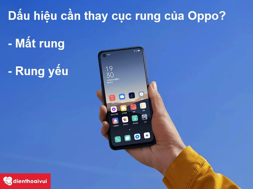 Dấu hiệu cho thấy bạn cần phải thay cục rung điện thoại OPPO