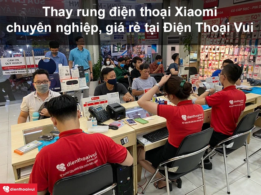 Dịch vụ thay rung điện thoại Xiaomi chuy&ecirc;n nghiệp, gi&aacute; rẻ tại Điện Thoại Vui