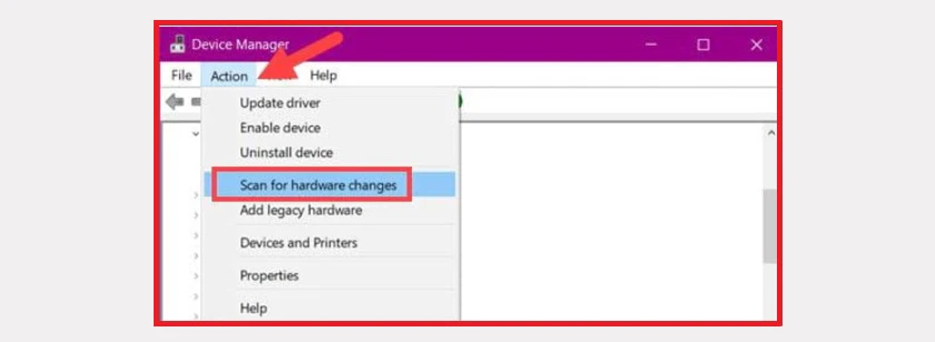 nhấn vào Scan for hardware changes